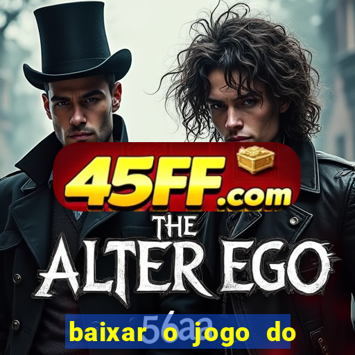 baixar o jogo do tigre 777